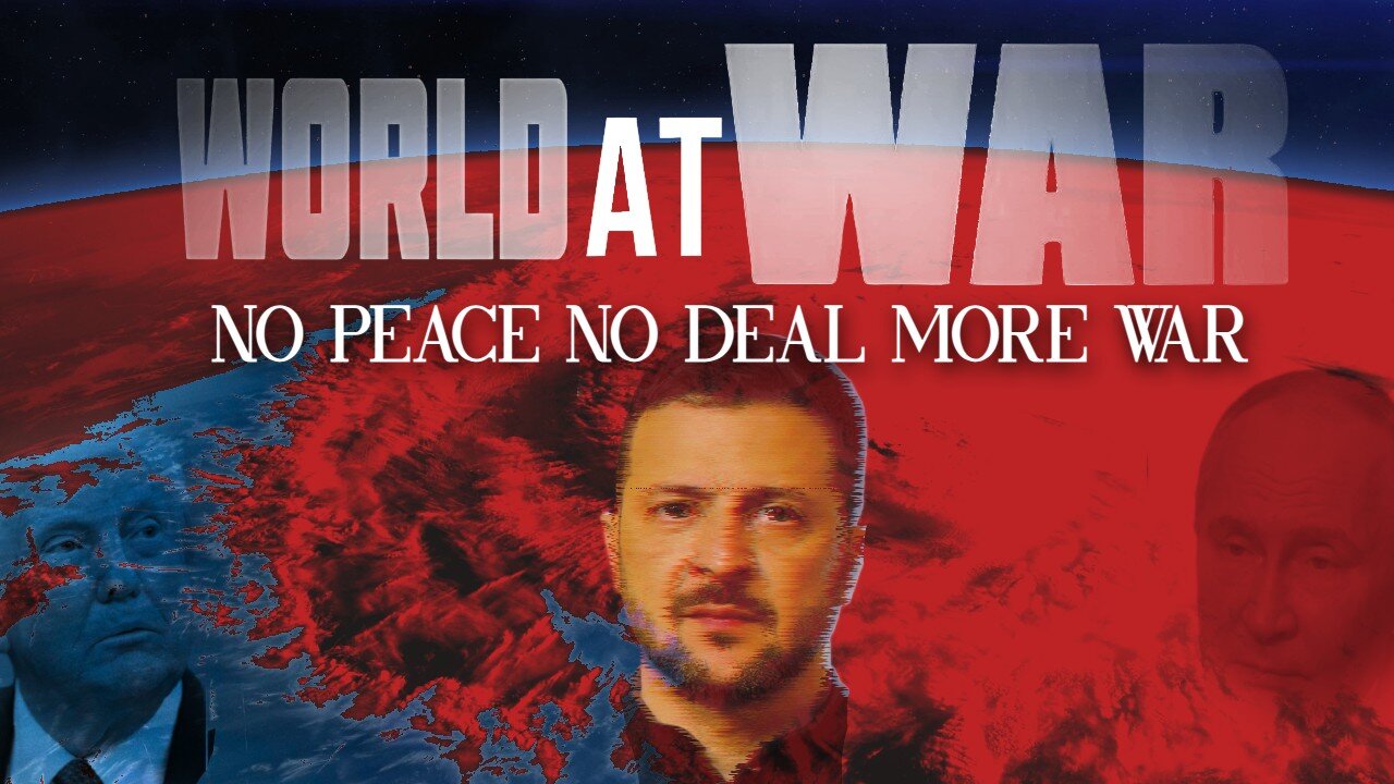 World At WAR w/Dean Ryan 'No Peace No Deal.. More War'