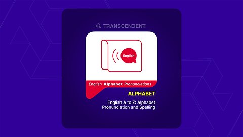 English A to Z_ Alphabet Pronunciation and Spelling- #01 | #theTRANSCENDENT #tTʇ