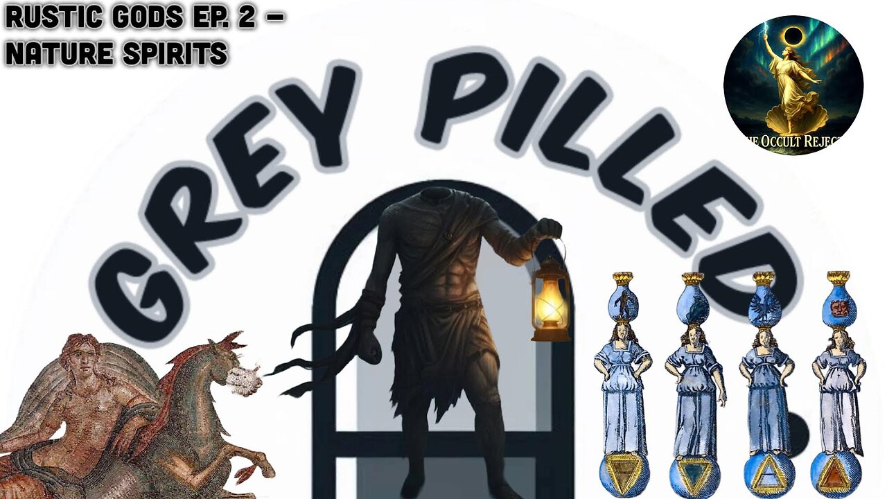 The Occult Rejects - Rustic Gods EP. 2: Nature Spirits/Nymphs