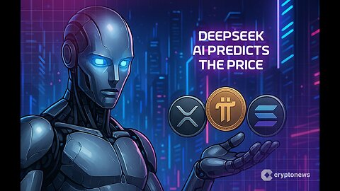 China’s DeepSeek AI Predicts the Price of XRP, Pi Coin and Solana by the End of 2025