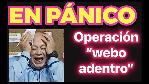 💥𝐎𝐏𝐄𝐑𝐀𝐂𝐈𝐎́𝐍 “𝐖𝐄𝐁𝐎 𝐀𝐃𝐄𝐍𝐓𝐑𝐎”💥