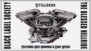 Black Label Society, Ft. Ozzy Osborn & Zakk Wylde - Stillborn