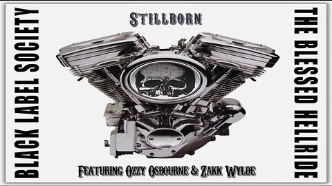 Black Label Society, Ft. Ozzy Osborn & Zakk Wylde - Stillborn