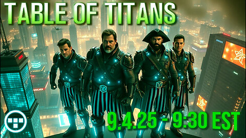 🔴LIVE - 9:30 EST - 9.4.25 - Table of Titans🔴