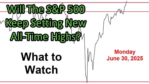 What to Watch Update for Monday June 30, 2025