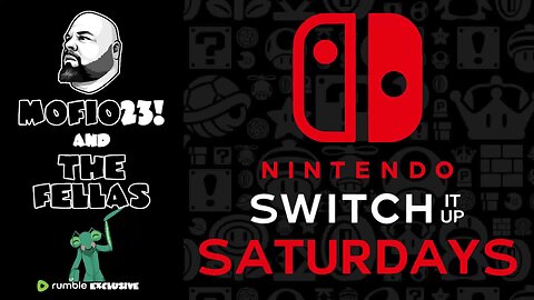 Nintendo Switch It UP Saturdays with The Fellas: LIVE - Episode #17 [Mario Kart 8 Deluxe]