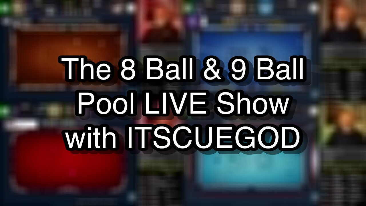 The 8 Ball & 9 Ball Pool LIVE Show with ITSCUEGOD