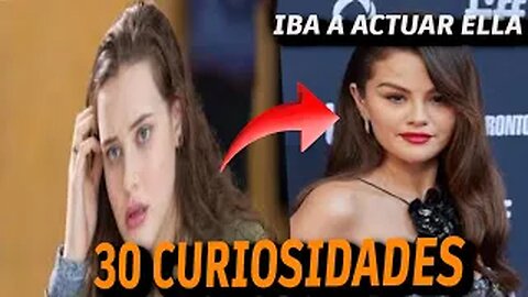30😱 CURIOSIDADES 😲 POR 13 RAZONES (13 reasons why)-#115|Detrasdelguion