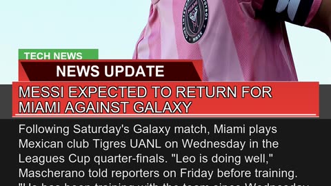 Messi Expected to Return for Miami Against Galaxy