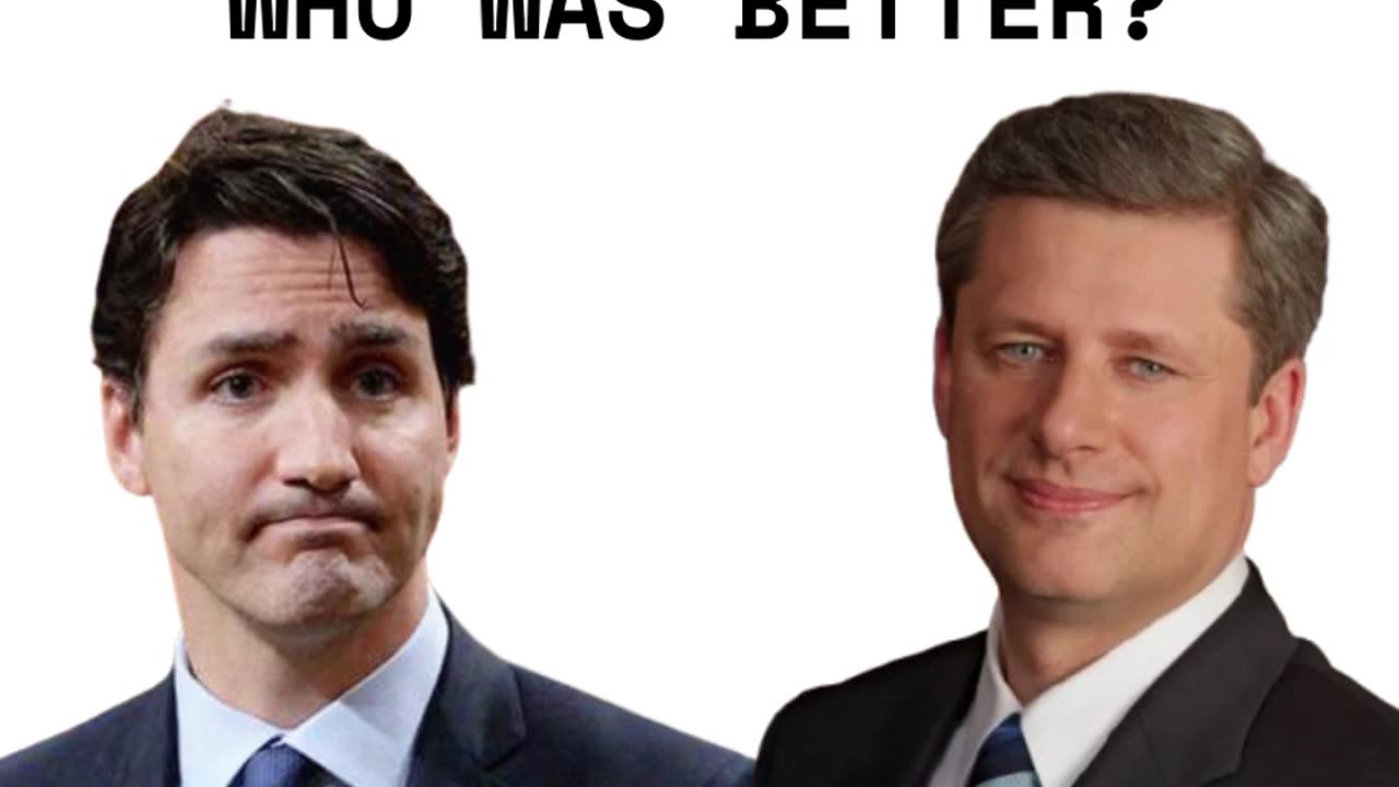 Who was a better Prime Minister - Justin Trudeau or Stephen Harper?