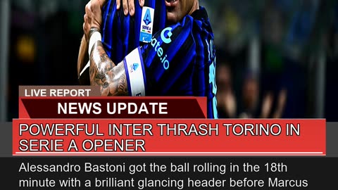 Powerful Inter Thrash Torino in Serie a Opener