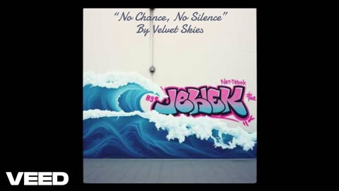 "No Chance, No Silence" by Velvet Skies