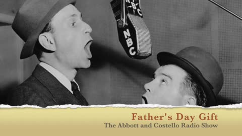 Father's Day Gift - Abbott and Costello Radio Show
