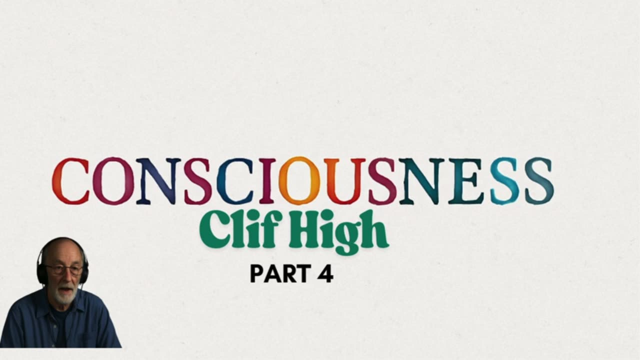 Clif High Explores the True Power of Human Will & Consciousness 🌌 4