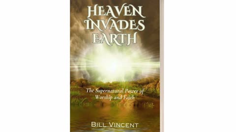 Heaven Invades Earth: The Supernatural Power of Worship and Faith - Book Review