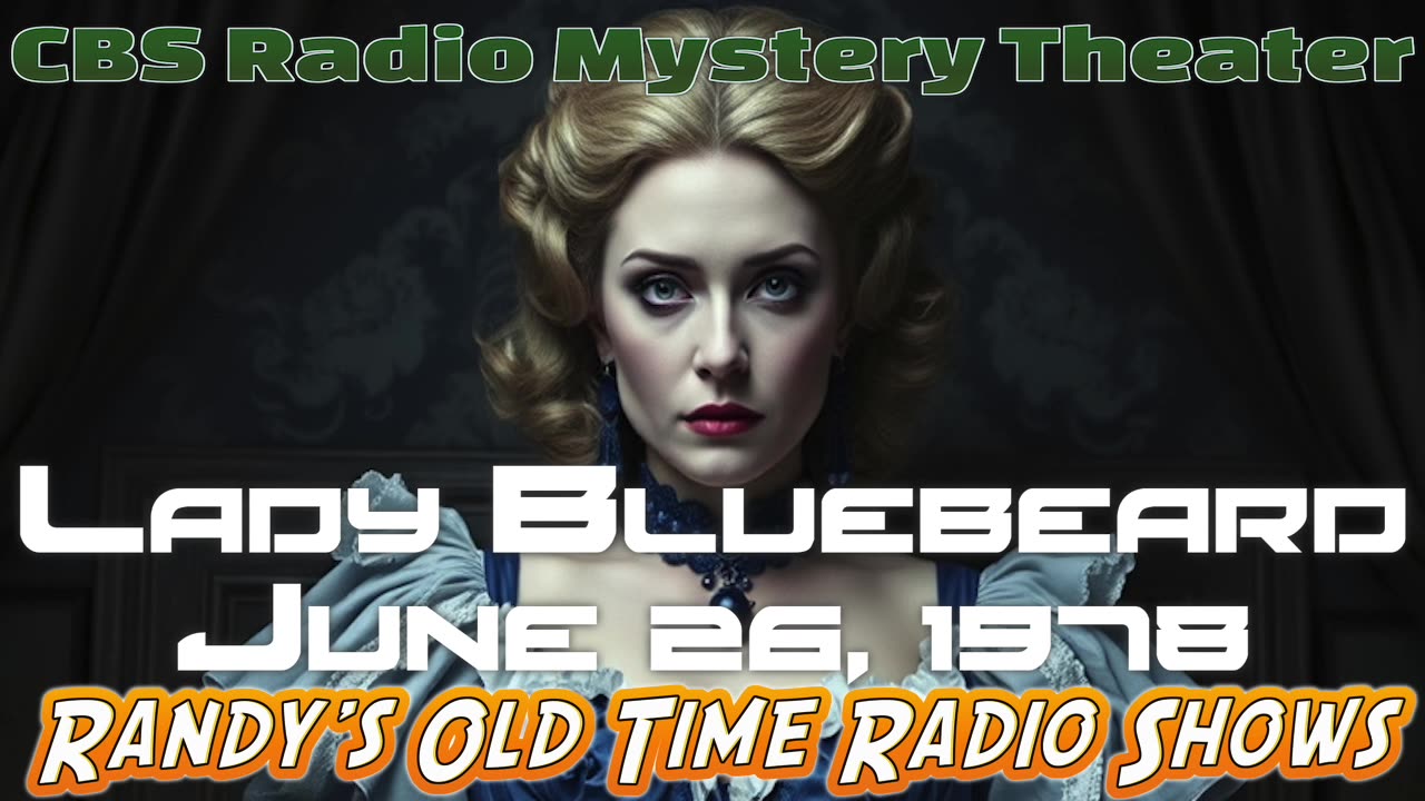 78-06-26 CBS Radio Mystery Theater Lady Bluebeard