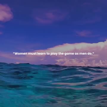 Women must learn to play the game as men do.