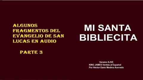 MI SANTA BIBLIECITA 42 Lucas - Parte 3