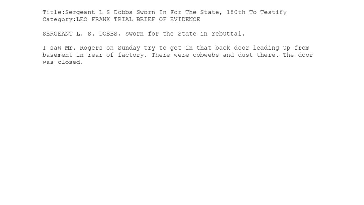 Sergeant L. S. Dobbs — Sworn In for the State — 180th Witness to Testify