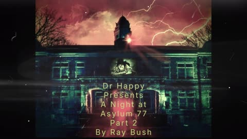 Dr. Happy Presents a Night at Asylum 77