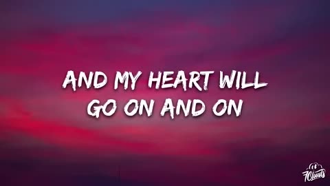 Celine Dion - My Heart Will Go On (Lyrics)