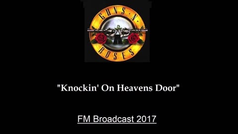 Guns N' Roses - Knockin' on Heaven's Door (Live in New York City 2017) FM Broadcast