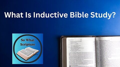 What Is Inductive Bible Study?