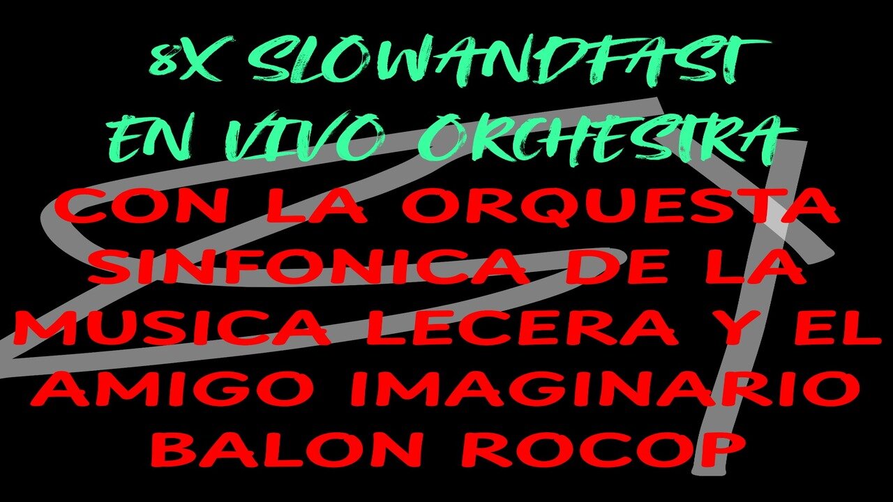8x slowandfast - Pudio de Raro (con la Orquesta Sinfónica de la Música Lecera y Balon Rocop)