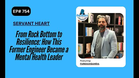 From Rock Bottom to Resilience: How This Former Engineer Became a Mental Health Leader w/ Furkhan