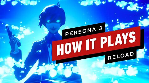 Persona 3 Reload - The Final Preview