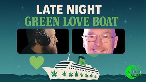 💚 All aboard the Late Night Green Love Boat! 🚢