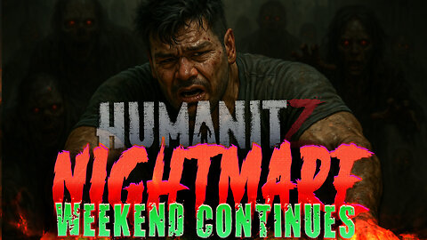 Nightmare Weekend Day 2! 💀 Brutal PvE + Rare Loot Hunts | HumanitZ Server