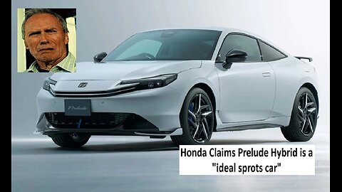Honda Claims Hybrid prelude is “ideal sports car"......they’re drunk