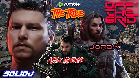 🔴Live-Jorba4- OFF THE GRID w/ The TRIBE
