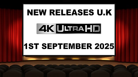 NEW 4K UHD Releases [1ST SEPTEMBER 2025 | U.K | Links Included]