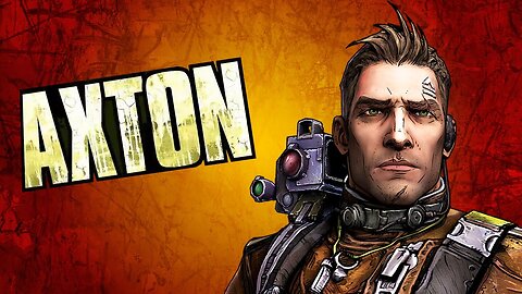 Borderlands 2 Action Axton Again
