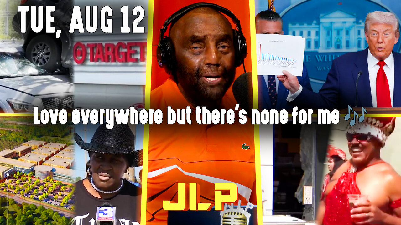 Love everywhere but there's none for me 🎶 | JLP Tue 8-12-25