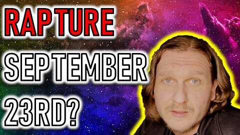 RAPTURE SEPTEMBER 23RD?