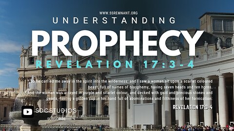 Understanding Prophecy: Revelation 17:3-4