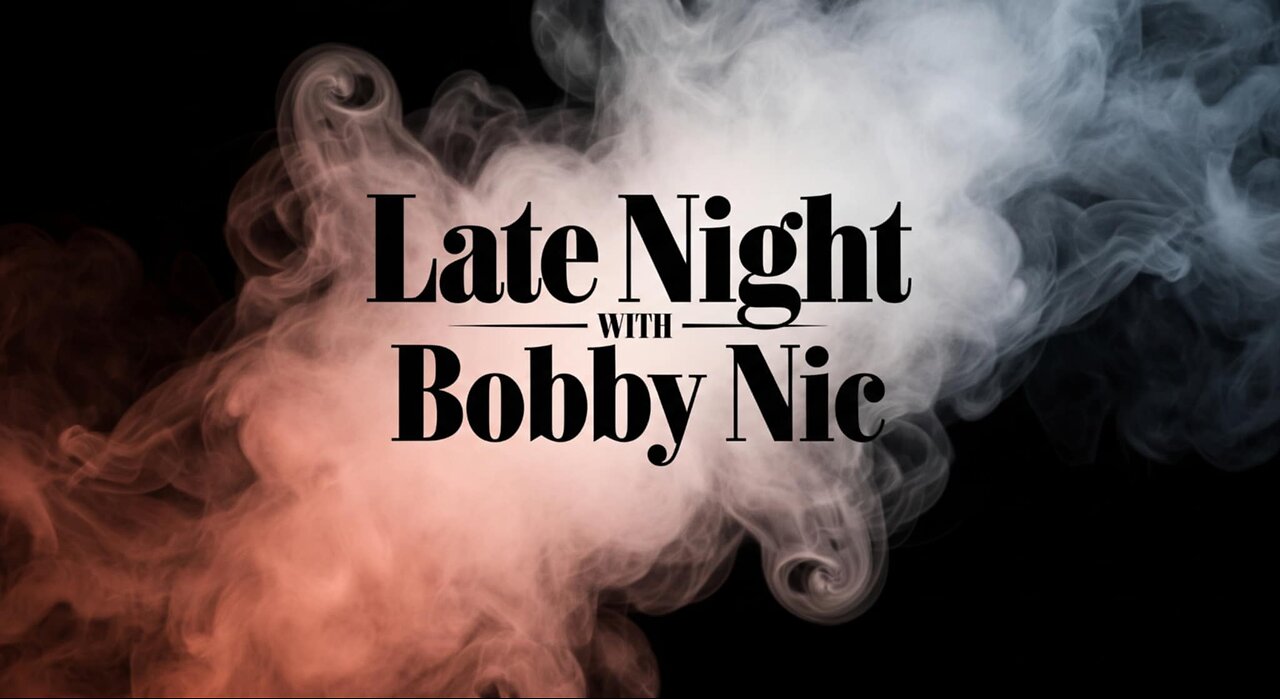 Late Night with Bobby Nic 77