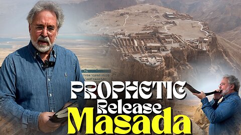 Blessings and Curses / Prophetic Release from Top of Masada