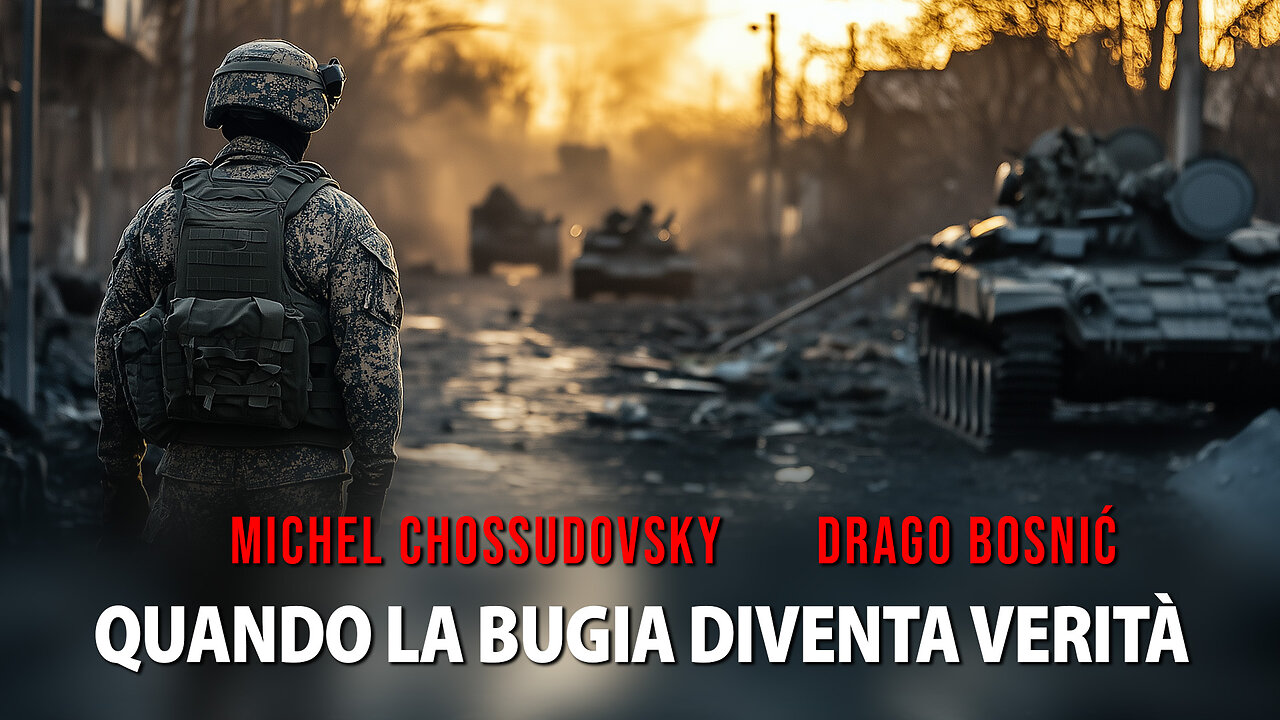 QUANDO LA BUGIA DIVENTA VERITÀ - MICHEL CHOSSUDOVSKY & DRAGO BOSNIĆ
