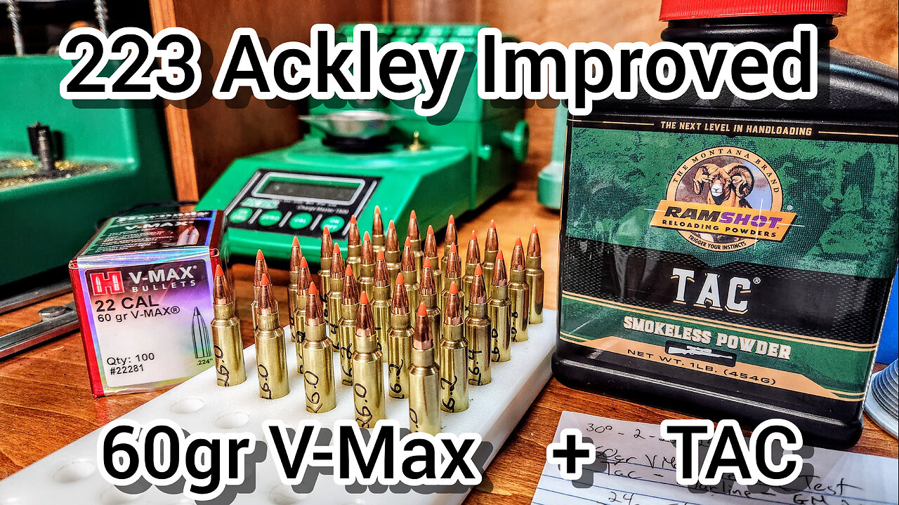 223 Ackley Improved: Reloading 60gr V Max and Tac