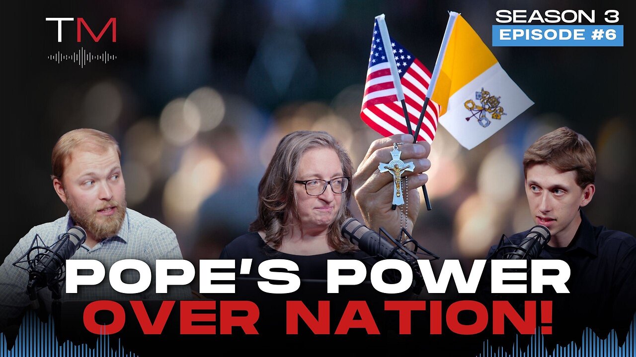 America's Secret Beginnings - Part 4 The Pope's Power Over Nations | Truth Matters