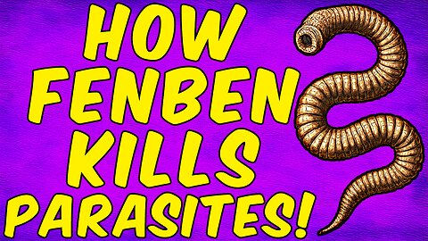 How Fenbendazole Kills Parasites! - (Science Based)