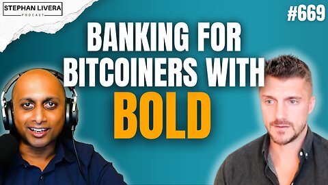Banking for Bitcoiners with Bold with Zack Pardey | SLP669