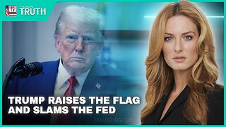 TRUMP RAISES THE FLAG AND SLAMS THE FED