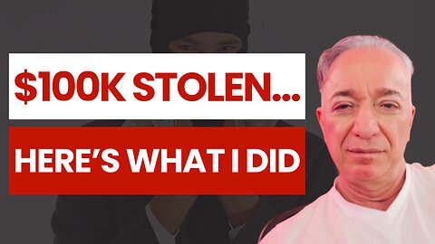 Someone Stole $100,000 From Me… What Happened Next Will Shock You