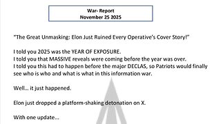 WAR REPORT - NOV 25 2025 - THE GREAT UNMASKING