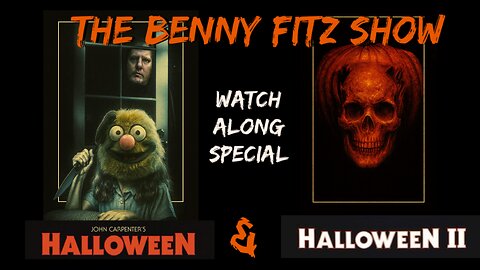 Benny Fitz Watch-Along Special: Halloween 1 & 2